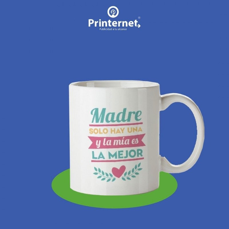 Taza para Mama solo hay una y la mía es la mejor