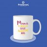 Taza para Mama te mereces todo